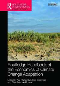 ラウトレッジ版　気候変動への適応の経済学ハンドブック<br>Routledge Handbook of the Economics of Climate Change Adaptation (Routledge Environment and Sustainability Handbooks)