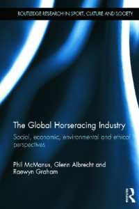 The Global Horseracing Industry : Social, Economic, Environmental and Ethical Perspectives (Routledge Research in Sport, Culture and Society)