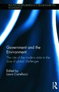 環境問題に対する政府の役割<br>Government and the Environment : The Role of the Modern State in the Face of Global Challenges (Routledge Explorations in Environmental Economics)