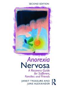 拒食症からの回復ガイド（第２版）<br>Anorexia Nervosa : A Recovery Guide for Sufferers, Families and Friends （2ND）