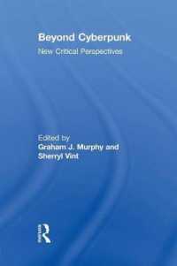 サイバーパンクを超えて<br>Beyond Cyberpunk : New Critical Perspectives (Routledge Studies in Contemporary Literature)