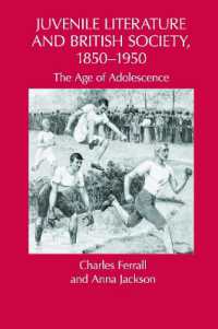 Juvenile Literature and British Society, 1850-1950 : The Age of Adolescence (Children's Literature and Culture)