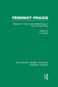 Feminist Praxis (RLE Feminist Theory) : Research, Theory and Epistemology in Feminist Sociology (Routledge Library Editions: Feminist Theory)