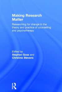 Making Research Matter : Researching for change in the theory and practice of counselling and psychotherapy