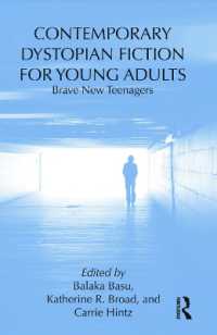 十代のための新ディストピア文学<br>Contemporary Dystopian Fiction for Young Adults : Brave New Teenagers (Children's Literature and Culture)