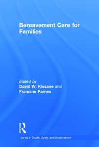 家族の死別ケア<br>Bereavement Care for Families (Series in Death, Dying, and Bereavement)