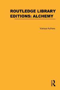 ラウトレッジ名著復刻叢書：錬金術（全７巻）<br>Routledge Library Editions: Alchemy (Routledge Library Editions: Alchemy)