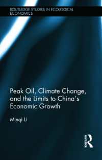 ピークオイル理論、気候変動と中国の経済成長の限界<br>Peak Oil, Climate Change, and the Limits to China's Economic Growth (Routledge Studies in Ecological Economics)
