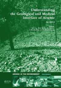 Understanding the Geological and Medical Interface of Arsenic - as 2012 : Proceedings of the 4th International Congress on Arsenic in the Environment, 22-27 July 2012, Cairns, Australia (Arsenic in the Environment - Proceedings)