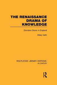 The Renaissance Drama of Knowledge : Giordano Bruno in England (Routledge Library Editions: Alchemy)