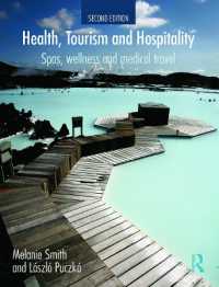 健康、ツーリズムとホスピタリティ（第２版）<br>Health, Tourism and Hospitality : Spas, Wellness and Medical Travel （2ND）
