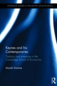 小峯敦著／ケインズと同時代人：ケンブリッジ学派の伝統と企て<br>Keynes and his Contemporaries : Tradition and Enterprise in the Cambridge School of Economics (Routledge Studies in the History of Economics)