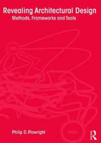 Revealing Architectural Design : Methods, Frameworks and Tools