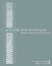 Grounds and Envelopes : Reshaping Architecture and the Built Environment
