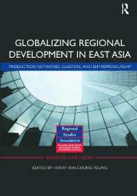 Globalizing Regional Development in East Asia : Production Networks, Clusters, and Entrepreneurship (Regions and Cities)