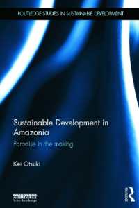 Sustainable Development in Amazonia : Paradise in the Making (Routledge Studies in Sustainable Development)