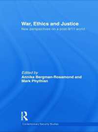War, Ethics and Justice : New Perspectives on a Post-9/11 World (Contemporary Security Studies)