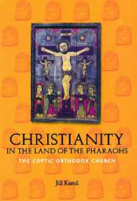 Christianity in the Land of the Pharaohs : The Coptic Orthodox Church