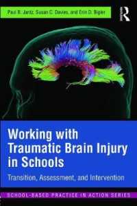 学校における脳損傷への対応<br>Working with Traumatic Brain Injury in Schools : Transition, Assessment, and Intervention (School-based Practice in Action)