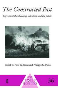 The Constructed Past : Experimental Archaeology, Education and the Public (One World Archaeology)