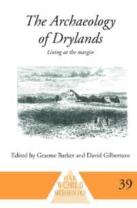 The Archaeology of Drylands : Living at the Margin (One World Archaeology)