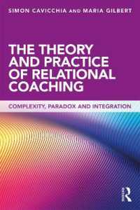 The Theory and Practice of Relational Coaching : Complexity, Paradox and Integration