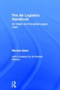 航空ロジスティクス・ハンドブック<br>The Air Logistics Handbook : Air Freight and the Global Supply Chain