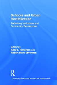 学校と都市の再生<br>Schools and Urban Revitalization : Rethinking Institutions and Community Development (Community Development Research and Practice Series)