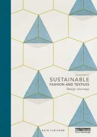Sustainable Fashion and Textiles : Design Journeys （2ND）