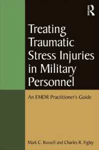 Treating Traumatic Stress Injuries in Military Personnel : An EMDR Practitioner's Guide (Psychosocial Stress Series)