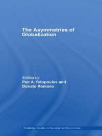 The Asymmetries of Globalization (Routledge Studies in Development Economics)