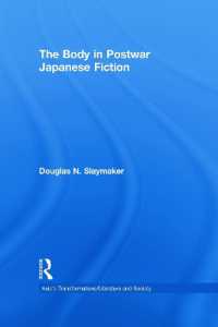 戦後日本の小説における身体<br>The Body in Postwar Japanese Fiction (Asia's Transformations/literature and Society)