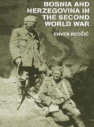Bosnia and Herzegovina in the Second World War (Cass Military Studies)