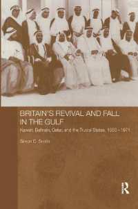 Britain's Revival and Fall in the Gulf : Kuwait, Bahrain, Qatar, and the Trucial States, 1950-71 (Routledge Studies in the Modern History of the Middle East)