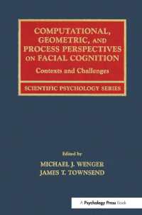 Computational, Geometric, and Process Perspectives on Facial Cognition : Contexts and Challenges (Scientific Psychology Series)
