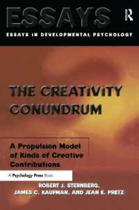 The Creativity Conundrum : A Propulsion Model of Kinds of Creative Contributions (Essays in Cognitive Psychology)