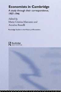 ケンブリッジの経済学者：書簡集<br>Economists in Cambridge : A Study through their Correspondence, 1907-1946 (Routledge Studies in the History of Economics)