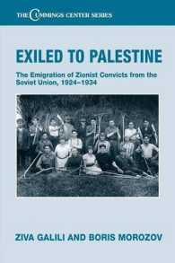 Exiled to Palestine : The Emigration of Soviet Zionist Convicts, 1924-1934 (Cummings Center Series)