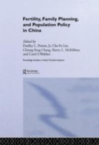 Fertility, Family Planning and Population Policy in China (Routledge Studies in Asia's Transformations) （Reprint）