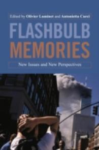 フラッシュバルブ記憶：新論点と新視角<br>Flashbulb Memories : New Issues and New Perspectives （Reprint）