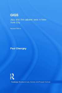 Gigs : Jazz and the Cabaret Laws in New York City (Routledge Studies in Law, Society and Popular Culture) （2ND）