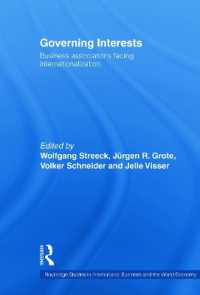 Governing Interests : Business Associations Facing Internationalism (Routledge Studies in International Business and the World Economy)