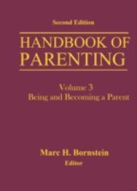 Handbook of Parenting : Being and Becoming a Parent 〈3〉 （2 Reprint）