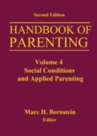Handbook of Parenting : Social Conditions and Applied Parenting 〈4〉 （2 Revised）