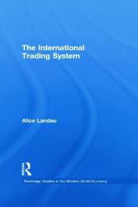 The International Trading System (Routledge Studies in the Modern World Economy)