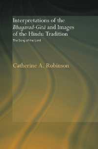 Interpretations of the Bhagavad-Gita and Images of the Hindu Tradition : The Song of the Lord