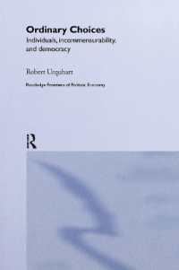 Choice in Everyday Life : Individuals, Incommensurability and Democracy (Routledge Frontiers of Political Economy)