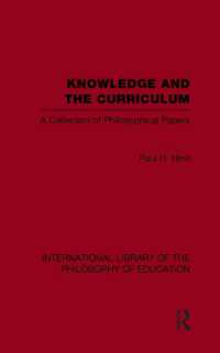 Knowledge and the Curriculum (International Library of the Philosophy of Education Volume 12) : A Collection of Philosophical Papers