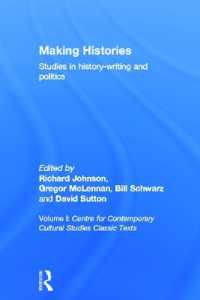 Making Histories : Studies in history-writing and politics