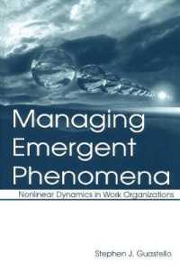 Managing Emergent Phenomena : Nonlinear Dynamics in Work Organizations